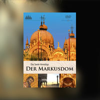 Die Seele Venedigs: Der Markusdom